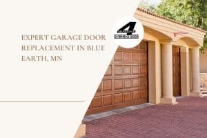 Expert Garage Door Replacement in Blue Earth, MN