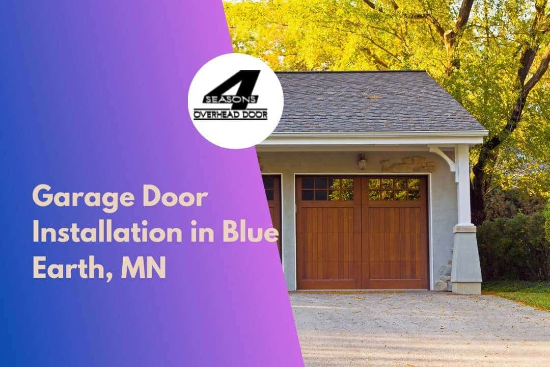 Garage Door Installation in Blue Earth, MN