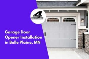 Garage Door Opener Installation in Belle Plaine, MN