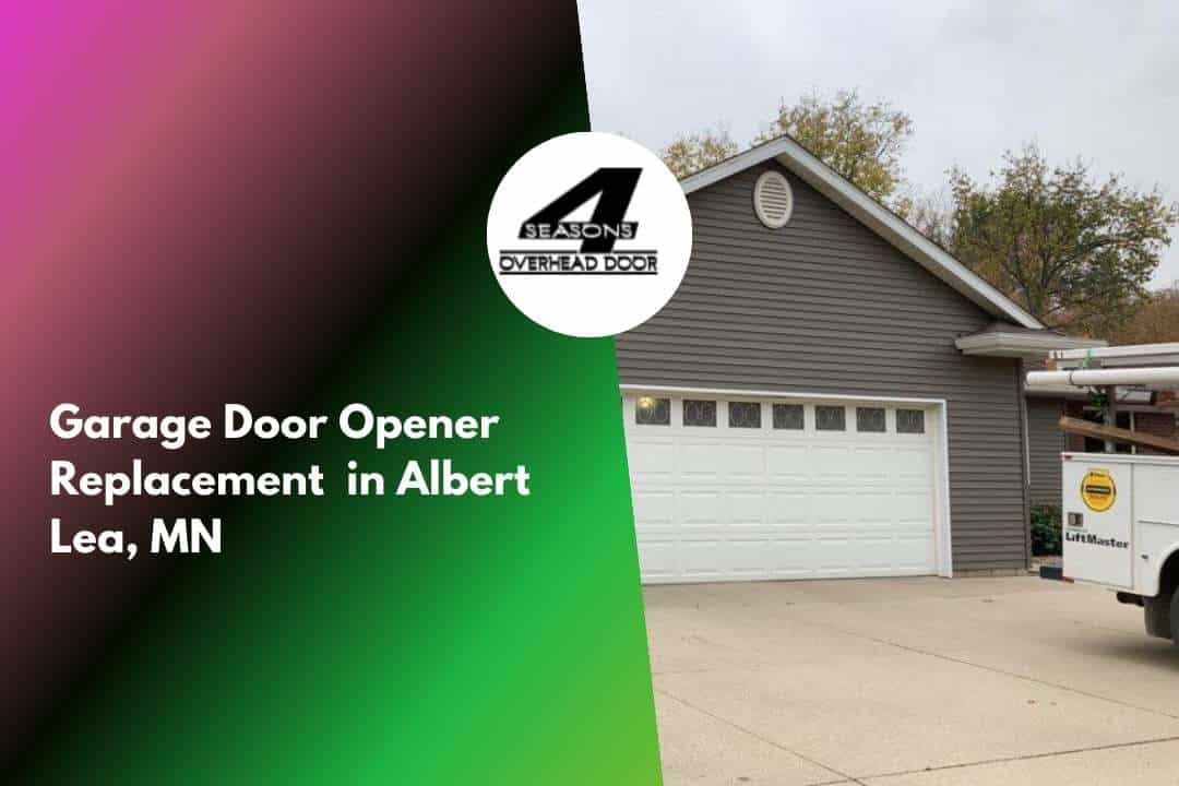 Garage Door Opener Replacement in Albert Lea, MN