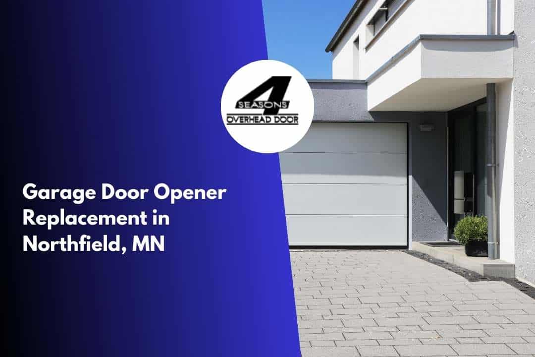 Garage Door Opener Replacement in Northfield, MN